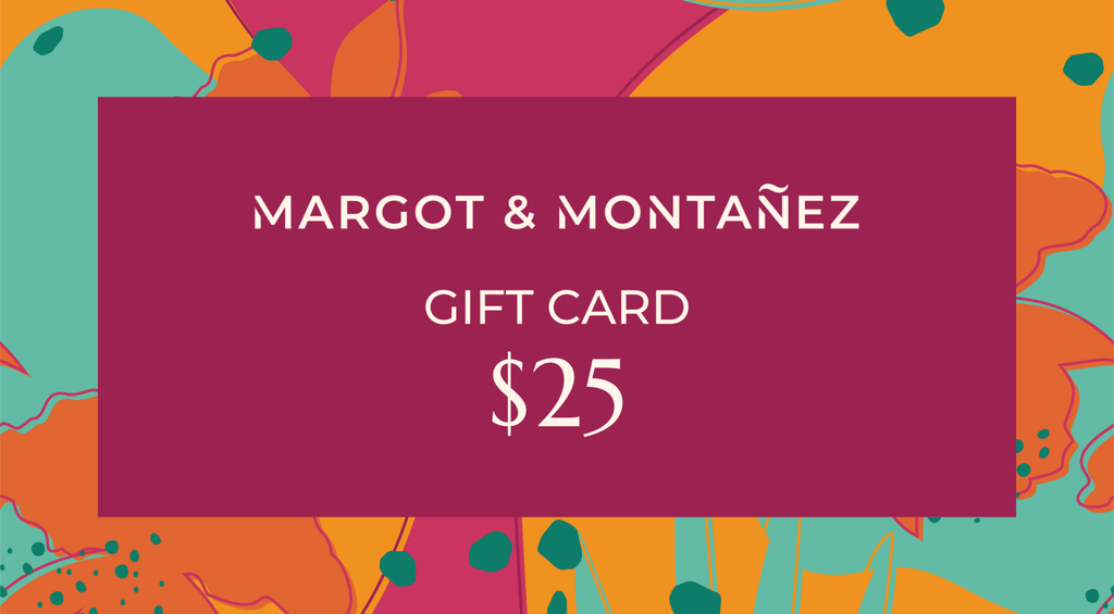 Margot & Montañez Gift Cards - Margot & Montañez